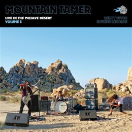 MOUNTAIN TAMER - LIVE IN THE MOJAVE DESERT VOL.5 - NEON...