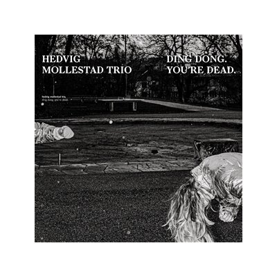 HEDVIG MOLLESTAD TRIO - DING DONG. YOURE DEAD - LP