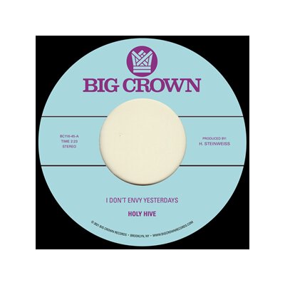 HOLY HIVE - I DONT ENVY YESTERDAYS / COLOR IT EASY - 7"