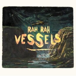 RAH RAH - VESSELS - CD