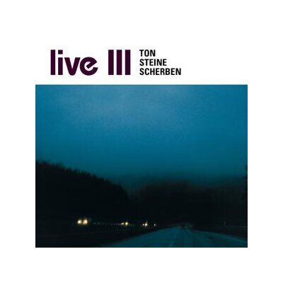 TON STEINE SCHERBEN - LIVE III - CD