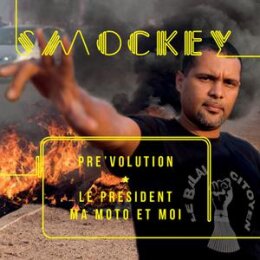 SMOCKEY - PREVOLUTION:LE PRESIDENT, MA MOTO ET MOI - CD
