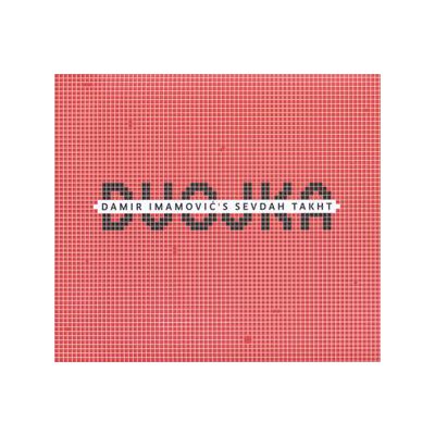 IMAMOVIC, DAMIRS SEVDAH TAKHT - DVOJKA - LP