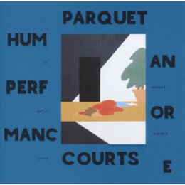 PARQUET COURTS - HUMAN PERFORMANCE - LPD