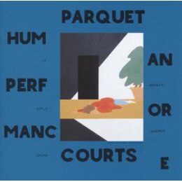 PARQUET COURTS - HUMAN PERFORMANCE - CD