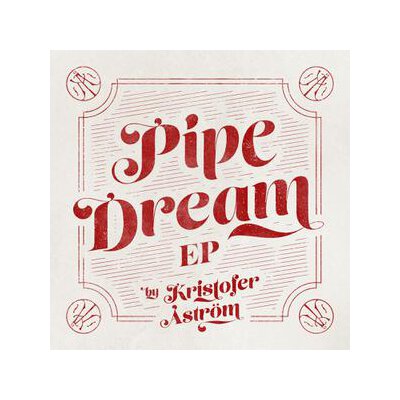 ASTRÖM, KRISTOFER - PIPE DREAMS - CD