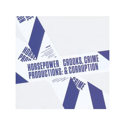 HORSEPOWER PRODUCTIONS - CROOKS, CRIME & CORRUPTION - CD
