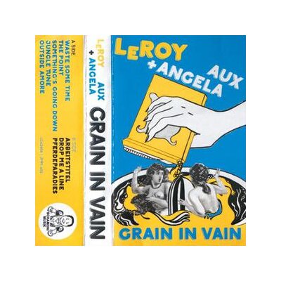 LEROY / ANGELA AUX - GRAIN IN VAIN - LP
