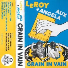 LEROY / ANGELA AUX - GRAIN IN VAIN - LP