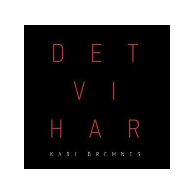 BREMNES, KARI - DET VI HAR - CD