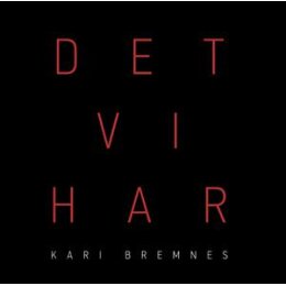 BREMNES, KARI - DET VI HAR - CD
