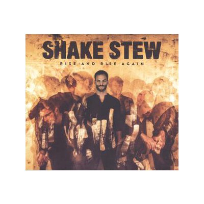 SHAKE STEW - RISE AND RISE AGAIN - CD