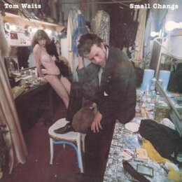 WAITS, TOM - SMALL CHANGE-(REMASTERED) - LPD