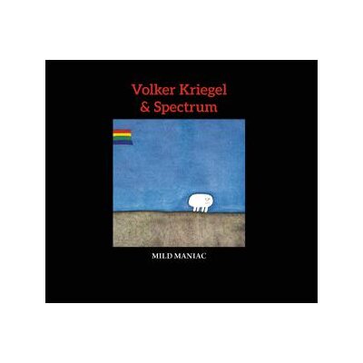 KRIEGEL, VOLKER & SPECTRUM - MILD MANIAC - CD