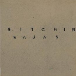 BITCHIN BAJAS - BITCHIN BAJAS - LP