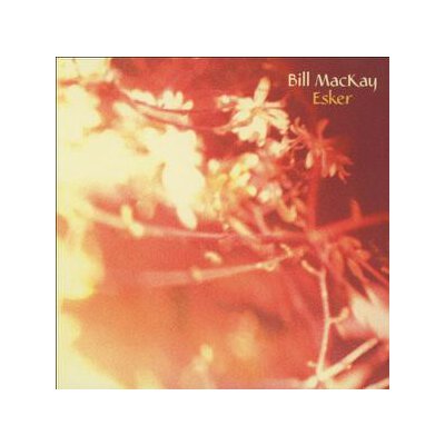 MACKAY, BILL - ESKER - CD