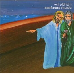 OLDHAM, WILL - SEAFARERS - CD