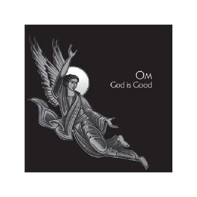OM - GOD IS GOOD - LP