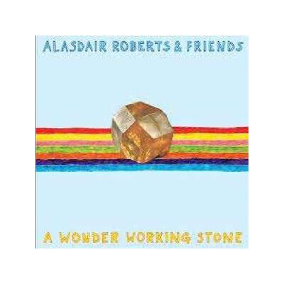 ROBERTS, ALASDAIR & FRIENDS - A WONDER WORKING STONE - LP