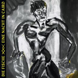 DIE FISCHE - EINE NACHT IN CAIRO - CD