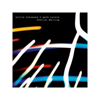 SCHNAUSS, ULRICH/PETERS, MARK - DESTINY WAIVING - CD