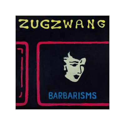 BARBARISMS - ZUGZWANG - LP