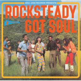 SOUL JAZZ RECORDS PRESENTS/VARIOUS - ROCKSTEADY GOT SOUL...