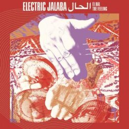 ELECTRIC JALABA - EL HAL / THE FEELING - LP