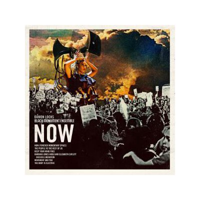 LOCKS, DAMON/BLACK MONUMENT ENSEMBLE - NOW - CD