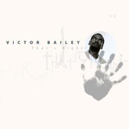 BAILEY, VICTOR - THATS RIGHT - CD