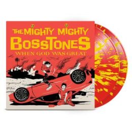 MIGHTY MIGHTY BOSSTONES, THE - WHEN GOD WAS GREAT - RED...