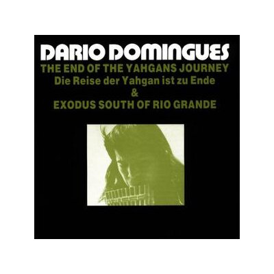 DOMINGUES, DARIO - THE END OF THE YAHGANS JOURNEY (DIE REISE DER YAHGAN IST ZU ENDE) & EX - CD