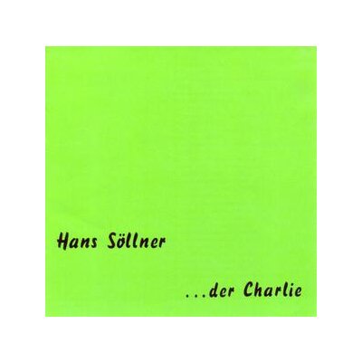 SÖLLNER, HANS - DER CHARLIE - CD