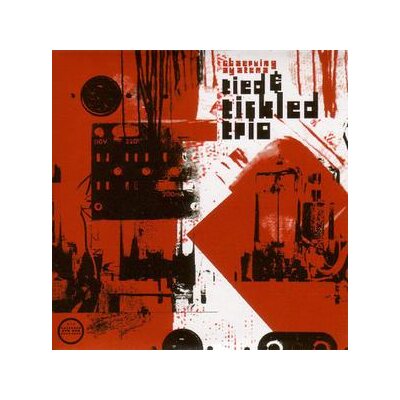 TIED & TICKLED TRIO - OBSERVING SYSTEMS - CD