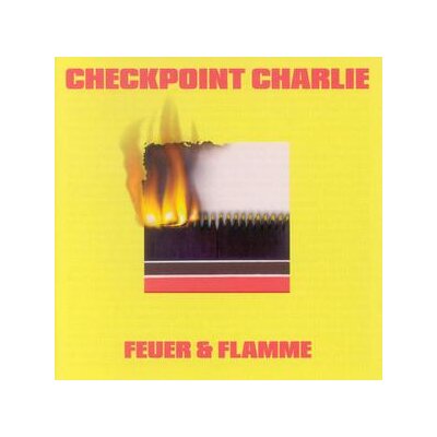 CHECKPOINT CHARLIE - FEUER & FLAMME - CD