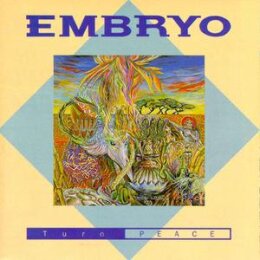 EMBRYO - TURN PEACE - CD