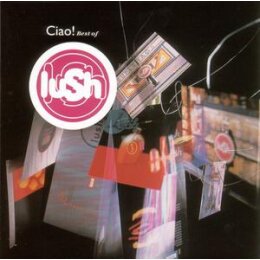 LUSH - CIAO!BEST OF - CD