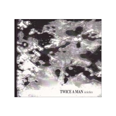TWICE A MAN - ICICLES - CD