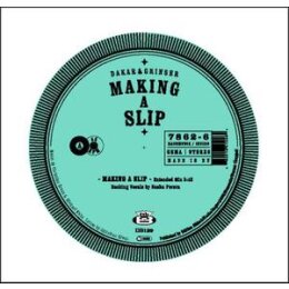DAKAR & GRINSER - MAKING A SLIP - 12"
