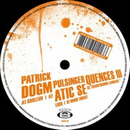 PULSINGER, PATRICK - DOGMATIC SEQUENCES III - 12"