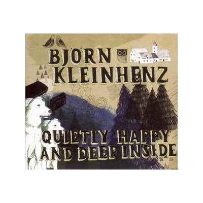 KLEINHENZ, BJÖRN - QUIETLY HAPPY AND DEEP INSIDE - CD