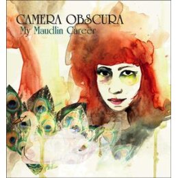 CAMERA OBSCURA - MY MAUDLIN CAREER - CD