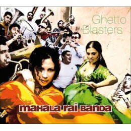 MAHALA RAI BANDA - GHETTO BLASTERS - CD
