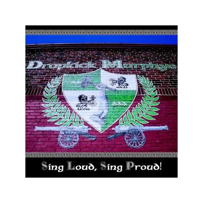 DROPKICK MURPHYS - SING LOUD, SING PROUD - LP