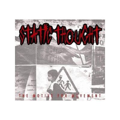 STATIC THOUGHT - THE MOTIVE FOR MOVEMENT - CD
