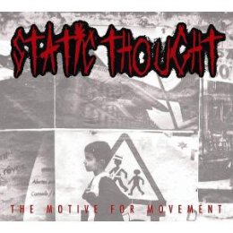 STATIC THOUGHT - THE MOTIVE FOR MOVEMENT - CD