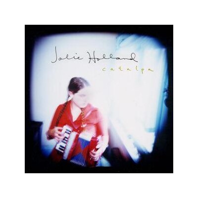 HOLLAND, JOLIE - CATALPA - CD