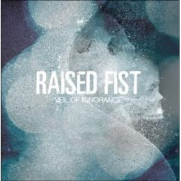 RAISED FIST - VEIL OF IGNORANCE - CD