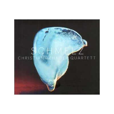 CHRISTIAN ZEHNDER QUARTETT - SCHMELZ - CD