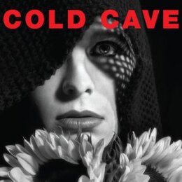 COLD CAVE - CHERISH THE LIGHT YEARS - CD